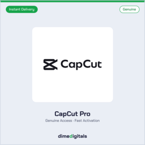 Genuine CapCut Pro at DimeDigitals